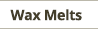 WAX MELTS