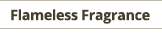 FLAMELESS FRAGRANCES