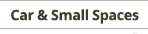 CAR & SMALL SPACES