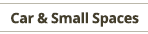 CAR & SMALL SPACES