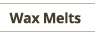 WAX MELTS