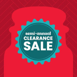 Stock Up on Your Faves during our Semi-Annual Clearance Sale