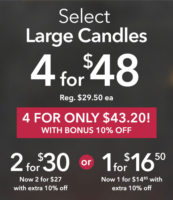Select Large Candles 4 for $43.20 with Bonus 10% Savings