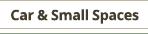 CAR & SMALL SPACES