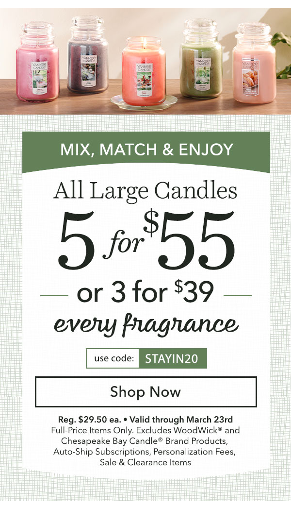 5 for $55 or 3 for $39 All Large Candles