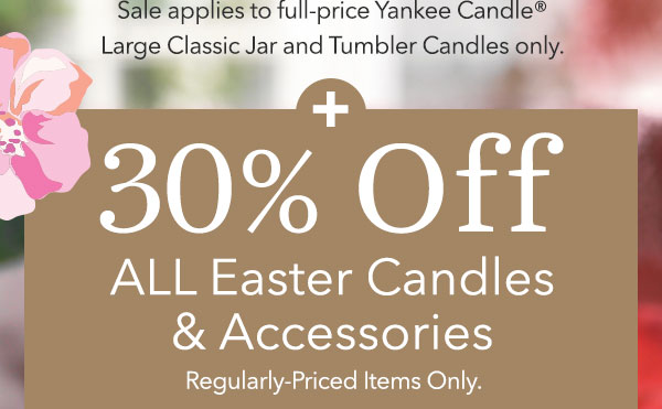 Plus 30% Off All Easter Candles & Accessories