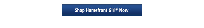 Homefront Girl®