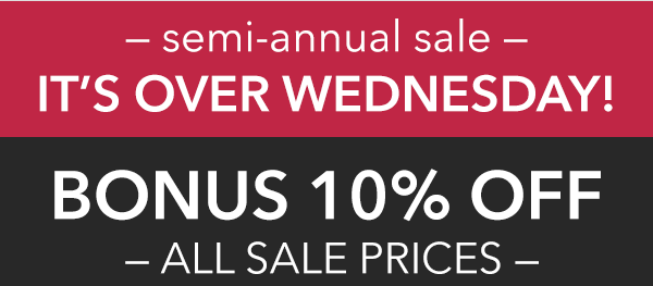 It's Over Wednesday - Bonus 10% Off!