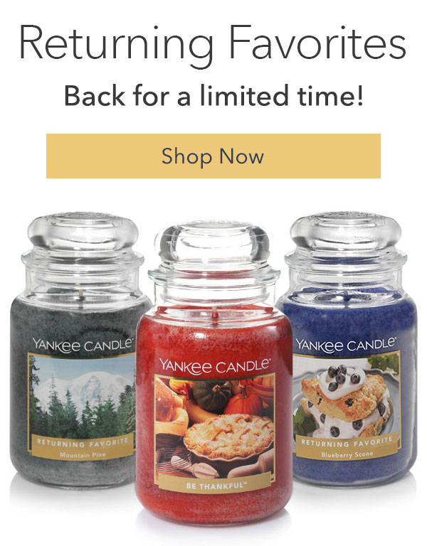 Returning Favorites - Back for a limited time!