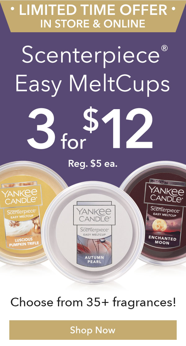 Scenterpiece® Easy MeltCups 3 for $12 Limited Time