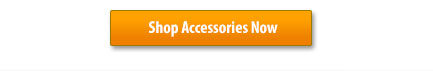 Shop Accessories Now