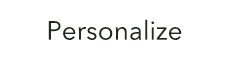 Personalize