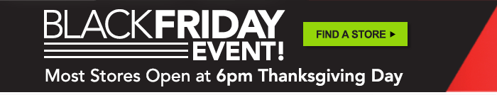 Black Friday Event! Find a Store