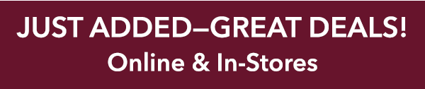 Just Added - Great Deals!