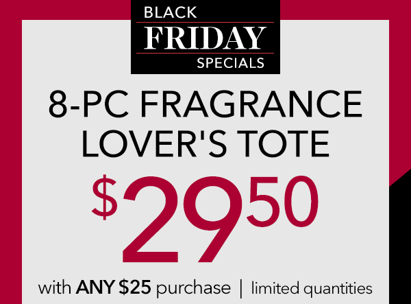 8-PC Fragrance Lover's Tote only $29.50 with any $25 purchase!