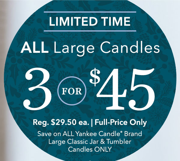 3 for $45 - All Classic Jar & Tumbler Candles + Extra $10 off $50 or more